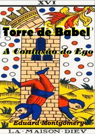 Torre de Babel: A Confusão do Ego